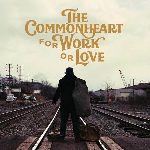 The Commonheart (2022) For Work or Love