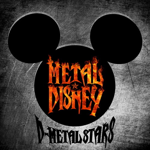 D-Metal Stars - Disney's Metal Treatment (2016)