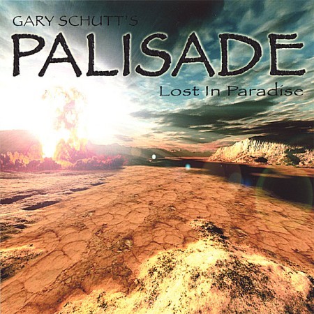 Gary Schutt's Palisade (E19) - Lost In Paradise 2006